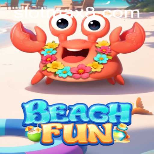 Exploring the Exciting World of BeachFun and the Slot Max Revolution