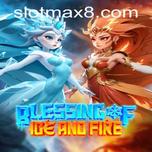 Exploring the Thrilling World of Blessing of Ice and Fire: A Deep Dive into Its Gameplay and Strategies