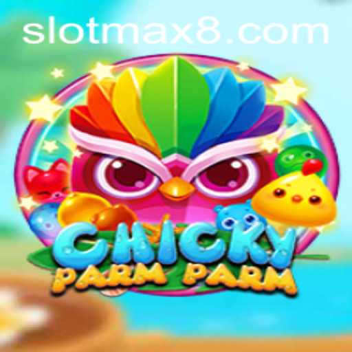 Discovering the Excitement of ChickyParmParm: A Slot Max Adventure