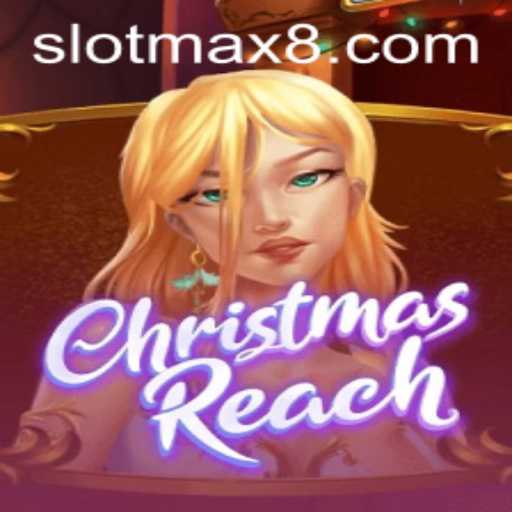 ChristmasReach: Unveiling the Magic of Slot Max Gaming