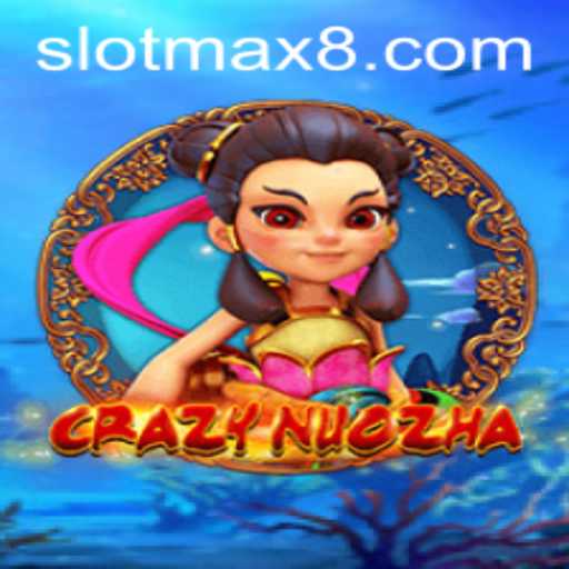 Exploring the Exciting World of CrazyNuoZha: Slot Max Edition