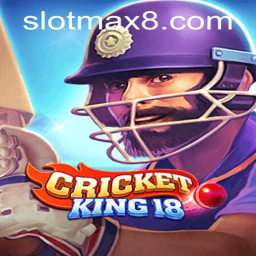 Discover the Thrills of CricketKing18: Slot Max Edition