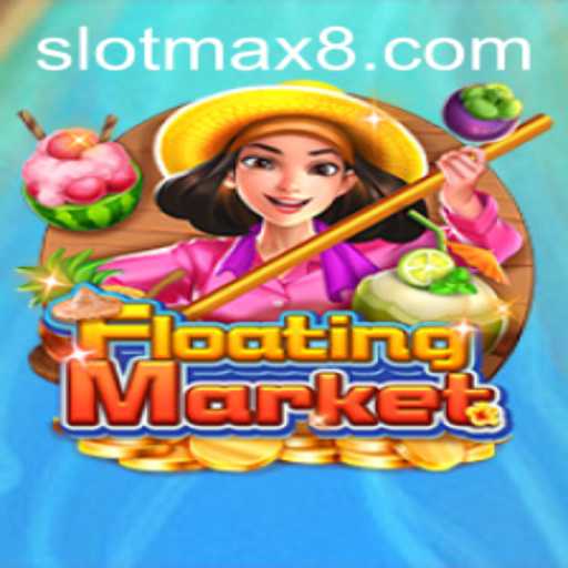 FloatingMarket: Explore the Exciting World of Slot Max Gaming