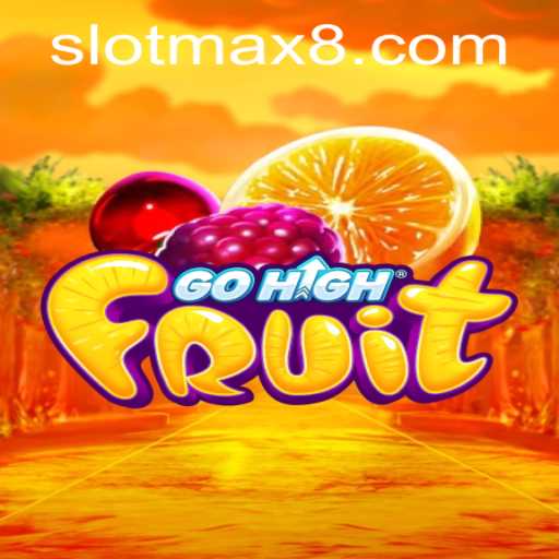 Discover GoHighFruit Slot Max Experience