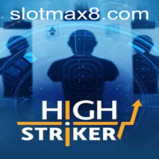 The Exciting World of HighStriker: A Slot Max Adventure
