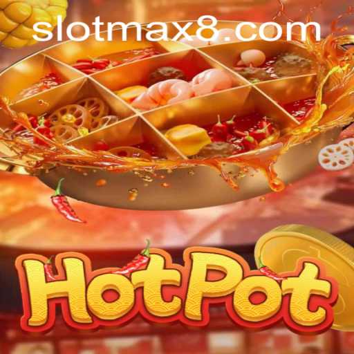 Exploring Hotpot: The Thrilling Slot Max Game