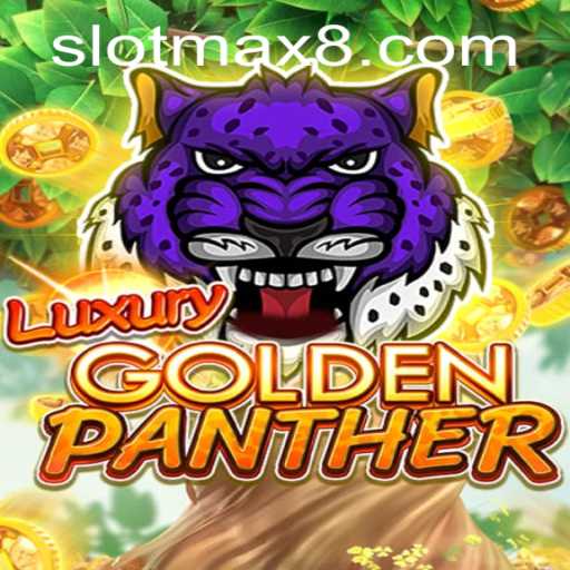 Discover the Thrills of LUXURYGOLDENPANTHER: Slot Max