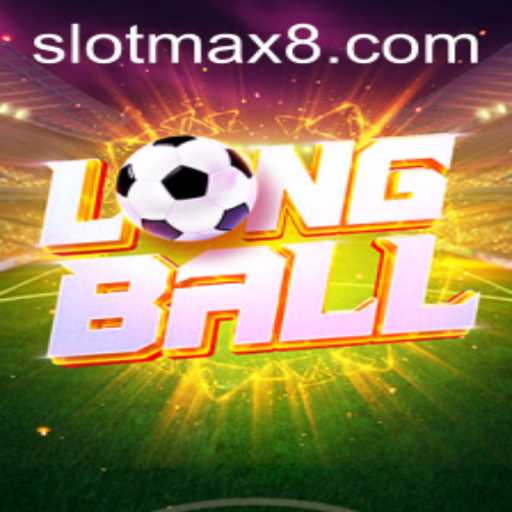 Exploring the Excitement of LongBall: A Comprehensive Guide to Slot Max Gaming