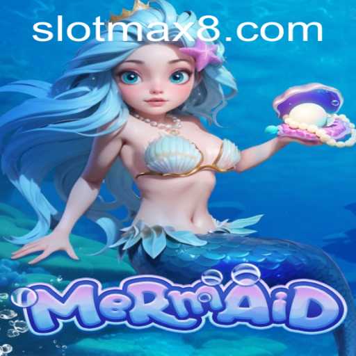 Dive into the Ocean Adventure with Mermaid Slot Max