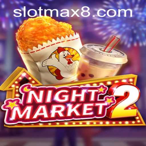 Discover 'NightMarket2': A Thrilling New Adventure with Slot Max Features