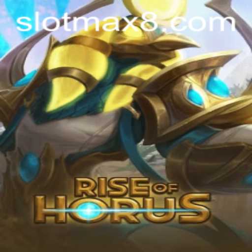 Exploring the Thrilling World of RiseofHorus Slot Max