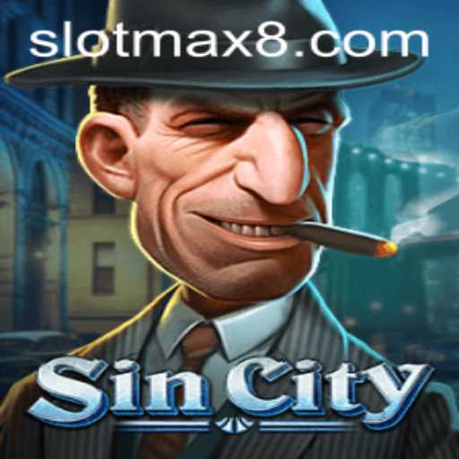 Unveiling the Thrilling World of SinCity: The Ultimate Slot Max Adventure