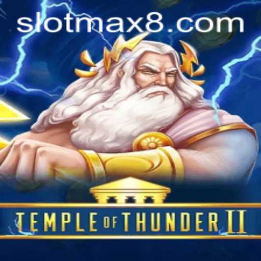 Unveiling the Mystique of Temple of Thunder II: Slot Max's Electrifying Journey