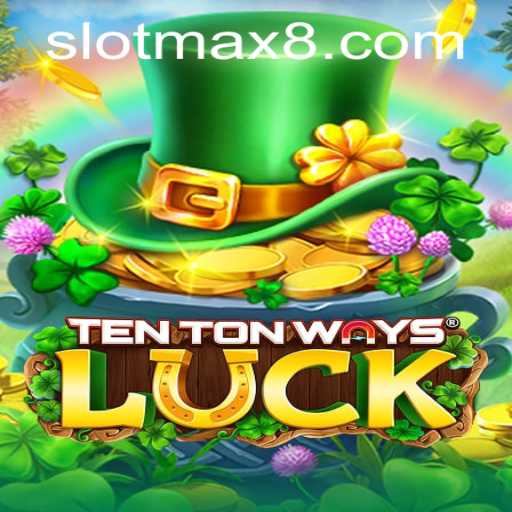 Exploring TenTonWaysLuck: A Slot Game with Maximum Thrills